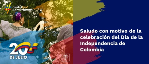 Saludo con motivo de la celebración del Día de la Independencia de Colombia