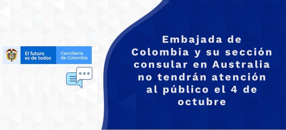 Embajada de Colombia y su sección consular en Australia no tendrán atención al público el 4 de octubre