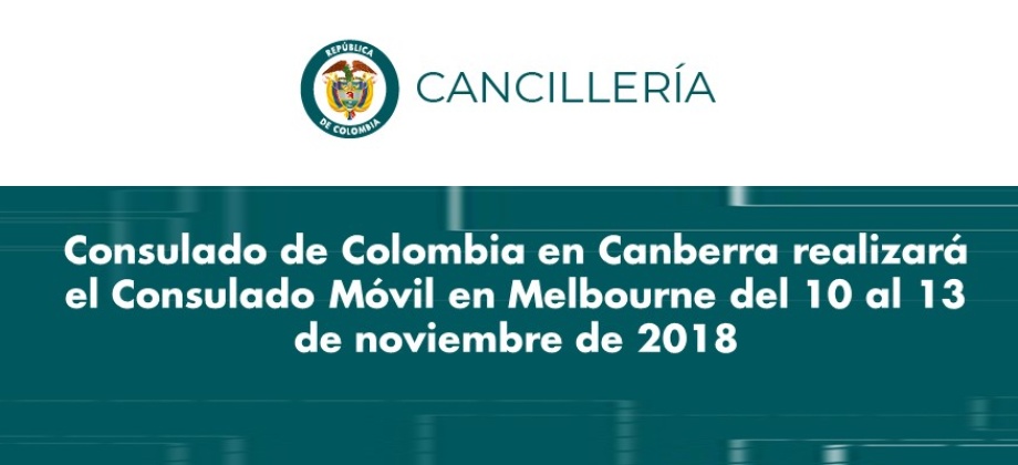 El Consulado de Colombia en Canberra realizará el Consulado Móvil en Melbourne del 10 al 13 de noviembre