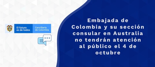 Embajada de Colombia y su sección consular en Australia no tendrán atención al público el 4 de octubre