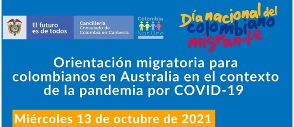 En el marco de la Celebración del Día del Migrante Colombiano se realizará el Conversatorio de Orientación Migratoria para colombianos en Australia en el contexto de la pandemia por COVID-19 el 13 de octubre