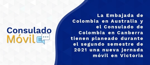 La Embajada de Colombia en Australia y el Consulado de Colombia en Canberra tienen planeado durante el segundo semestre de 2021 una nueva jornada móvil en Victoria