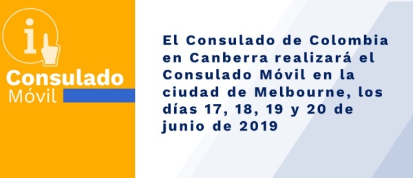 El Consulado de Colombia en Canberra realizará el Consulado Móvil en la ciudad de Melbourne el 17, 18, 19 y 20 de junio de 2019