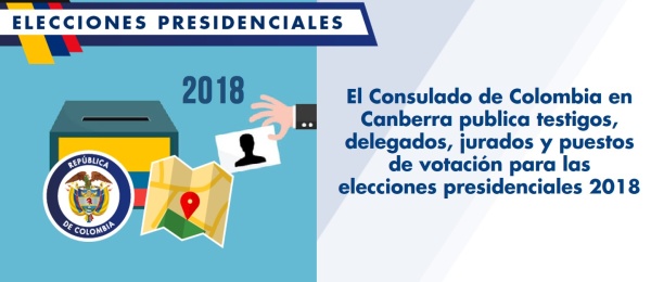 El Consulado de Colombia en Canberra publica testigos, delegados, jurados y puestos de votación para las elecciones presidenciales 2018