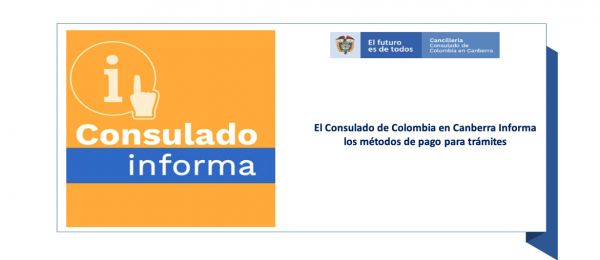El Consulado de Colombia en Canberra informa  los métodos de pago para trámites  