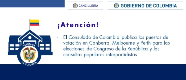 El Consulado de Colombia publica los puestos de votación en Canberra, Melbourne y  Perth para las elecciones de Congreso de la República y las consultas populares interpartidistas en 2018